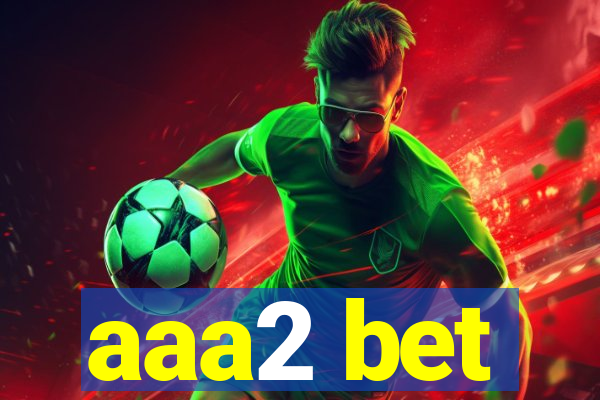 aaa2 bet